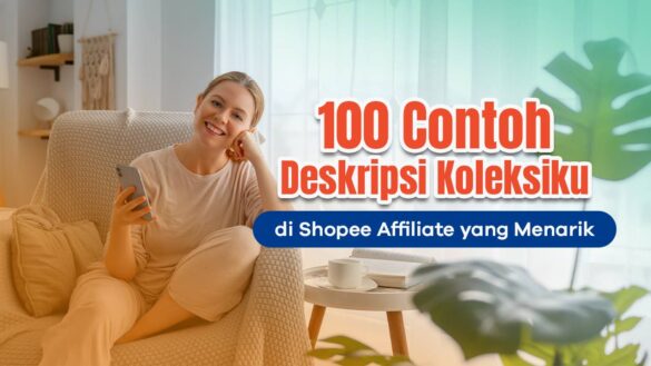 contoh deskripsi koleksiku di Shopee affiliate