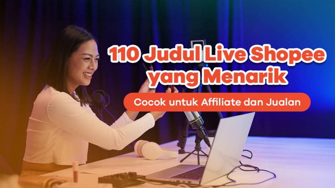 Judul Live Shopee yang Menarik